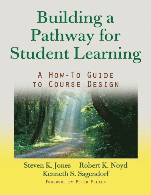 Kenneth S. Sagendorf, Robert K. Noyd, Steven G. Jones - Building a Pathway to Student Learning, E-bok