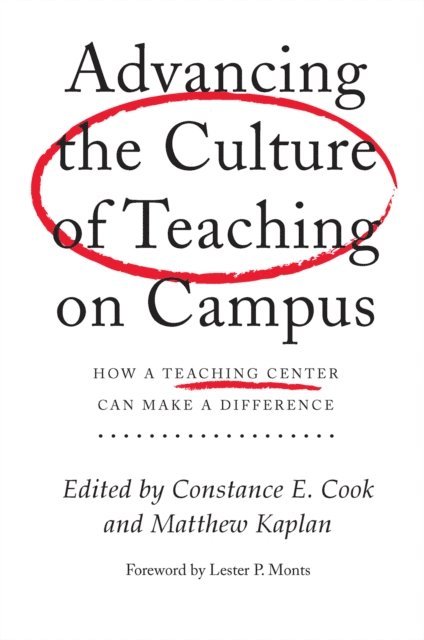 Matthew Kaplan, Constance Cook - Advancing the Culture of Teaching on Campus, E-bok
