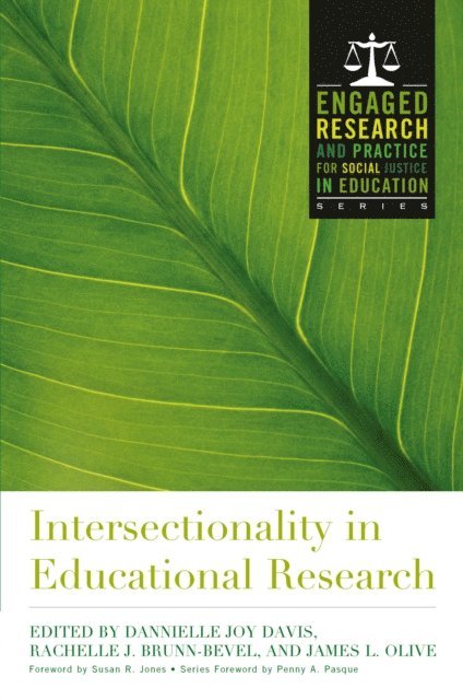 Rachelle J. Brunn-Bevel, James L. Olive, Dannielle Joy Davis - Intersectionality in Educational Research, E-bok