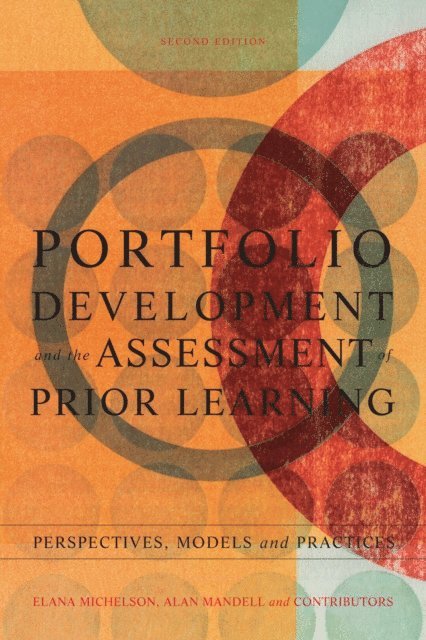 Alan Mandell, Elana Michelson - Portfolio Development and the Assessment of Prior Learning, E-bok