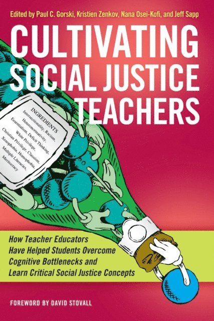 Kristien Zenkov, Jeff Sapp, Nana Osei-Kofi, Paul C. Gorski - Cultivating Social Justice Teachers, E-bok