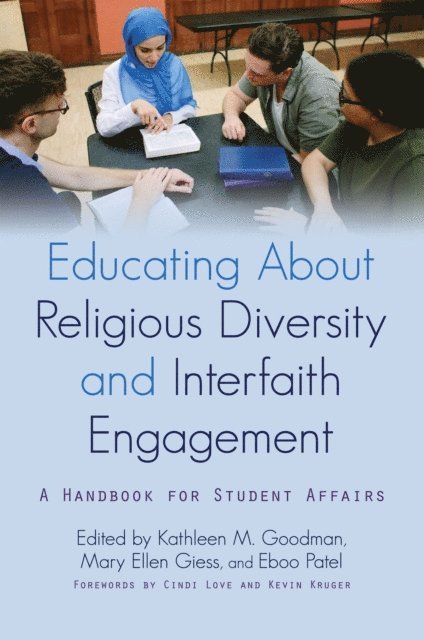 Eboo Patel, Mary Ellen Giess, Kathleen M. Goodman - Educating About Religious Diversity and Interfaith Engagement, E-bok