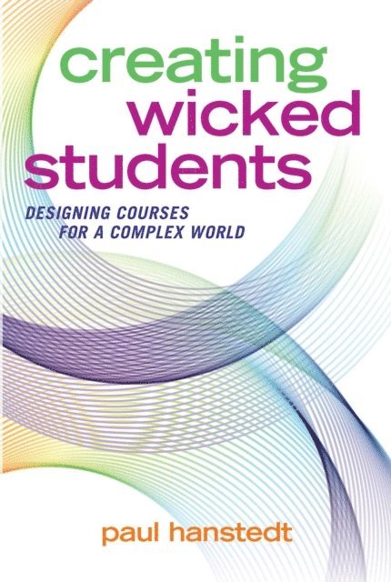 Paul Hanstedt - Creating Wicked Students, E-bok. Tillgänglighet: Lägg i varukorg
