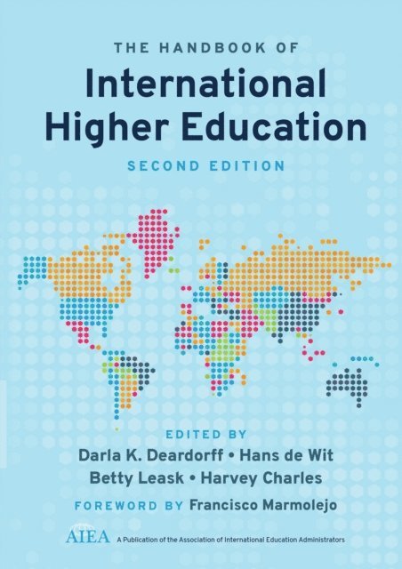 Harvey Charles, Betty Leask, Hans de Wit, Darla K. Deardorff - Handbook of International Higher Education, E-bok