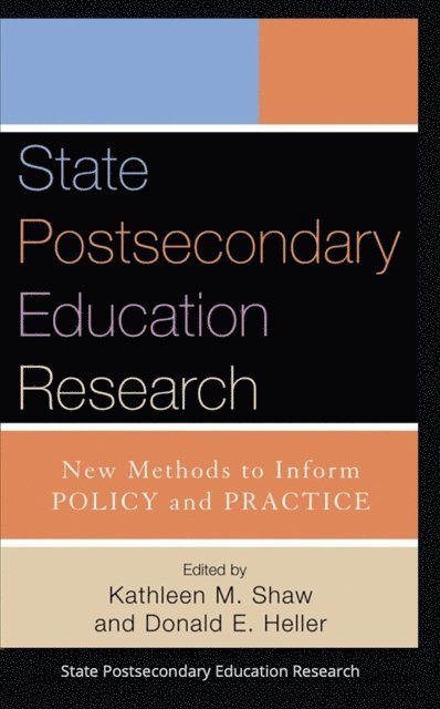 Kathleen M. Shaw, Donald E. Heller - State Postsecondary Education Research, E-bok