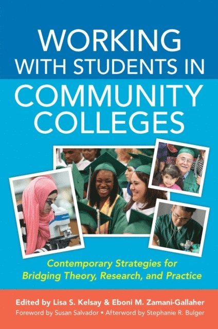 Eboni M. Zamani-Gallaher, Lisa S. Kelsay - Working With Students in Community Colleges, E-bok