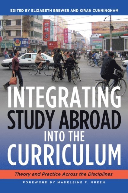 Kiran Cunningham, Elizabeth Brewer - Integrating Study Abroad Into the Curriculum, E-bok