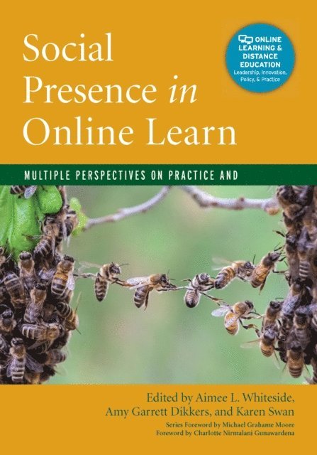 Karen Swan, Amy Garrett Dikkers, Aimee L. Whiteside - Social Presence in Online Learning, E-bok