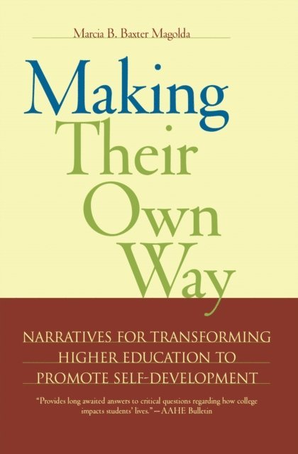 Marcia B. Baxter Magolda - Making Their Own Way, E-bok