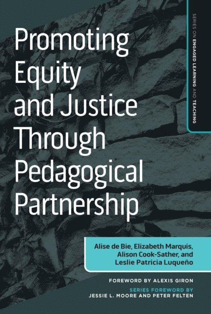 Leslie Luqueno, Alison Cook-Sather, Elizabeth Marquis, Alise de Bie - Promoting Equity and Justice Through Pedagogical Partnership, E-bok