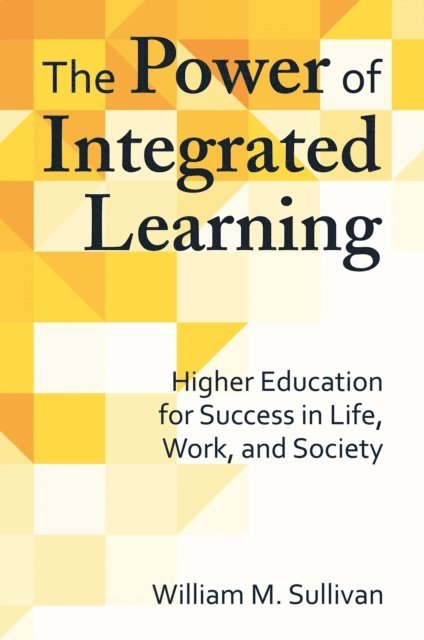 William M. Sullivan - Power of Integrated Learning, E-bok