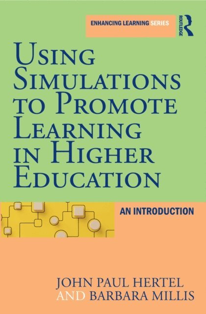Barbara Millis, John Paul Hertel - Using Simulations to Promote Learning in Higher Education, E-bok