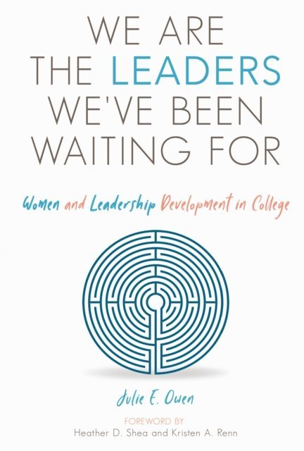 Julie E. Owen - We are the Leaders We've Been Waiting For, E-bok