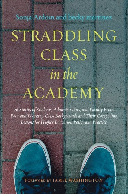 becky martinez, Sonja Ardoin - Straddling Class in the Academy, E-bok