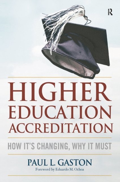 Paul L. Gaston - Higher Education Accreditation, E-bok