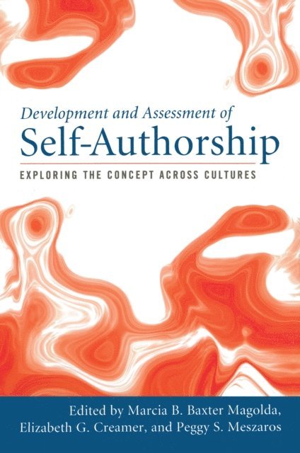 Elizabeth G. Creamer, Peggy S. Meszaros, Marcia B. Baxter Magolda - Development and Assessment of Self-Authorship, E-bok
