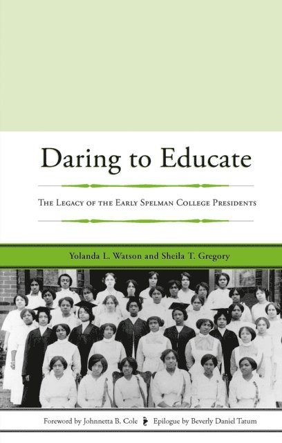 Sheila T. Gregory, Yolanda L. Watson - Daring to Educate, E-bok