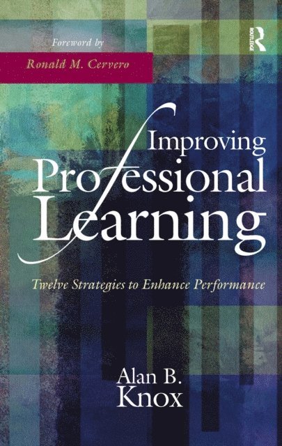 Alan B. Knox - Improving Professional Learning, E-bok