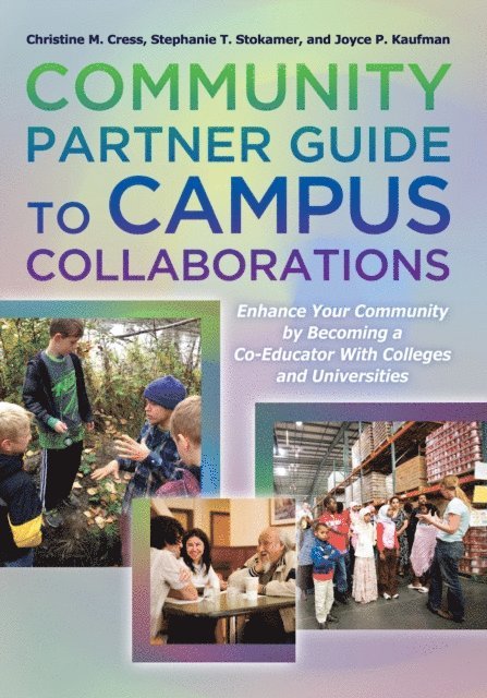 Joyce P. Kaufman, Stephanie T. Stokamer, Christine M. Cress - Community Partner Guide to Campus Collaborations, E-bok