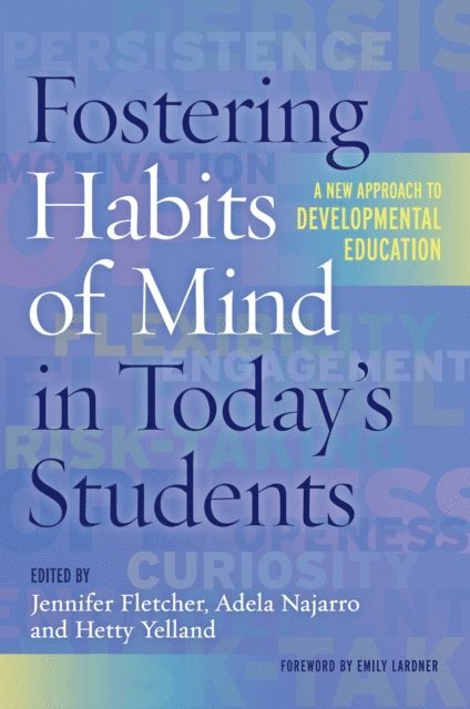 Hetty Yelland, Adela Najarro, Jennifer Fletcher - Fostering Habits of Mind in Today's Students, E-bok