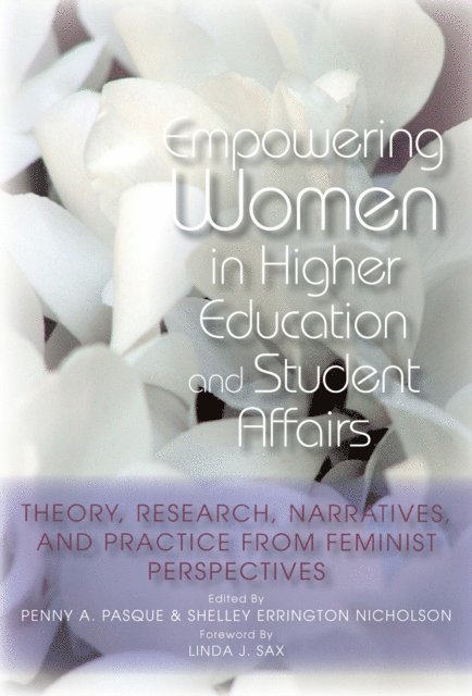 Shelley Errington Nicholson, Penny A. Pasque - Empowering Women in Higher Education and Student Affairs, E-bok