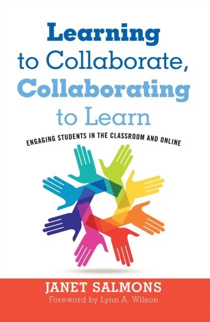 Janet Salmons - Learning to Collaborate, Collaborating to Learn, E-bok