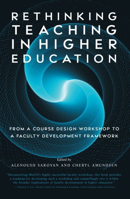 Cheryl Amundsen, Alenoush Saroyan - Rethinking Teaching in Higher Education, E-bok