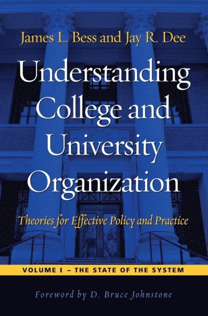 Jay R. Dee, James L. Bess - Understanding College and University Organization, E-bok