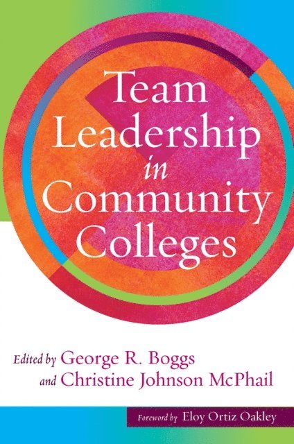 Christine Johnson McPhail, George R. Boggs - Team Leadership in Community Colleges, E-bok