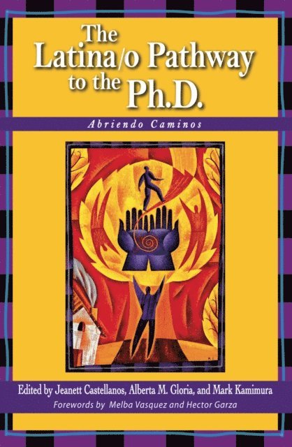 Mark Kamimura, Alberta M. Gloria, Jeanett Castellanos - Latina/o Pathway to the Ph.D., E-bok