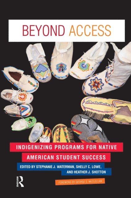 Heather J. Shotton, Shelly C. Lowe, Stephanie J. Waterman - Beyond Access, E-bok