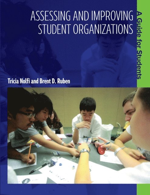 Tricia Nolfi, Brent D. Ruben - Assessing and Improving Student Organizations, E-bok