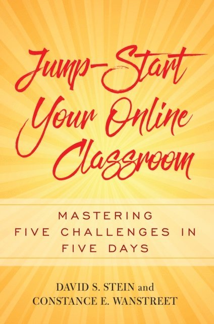 Constance E. Wanstreet, David S. Stein - Jump-Start Your Online Classroom, E-bok. Tillgänglighet: Lägg i varukorg