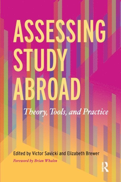 Elizabeth Brewer, Victor Savicki - Assessing Study Abroad, E-bok