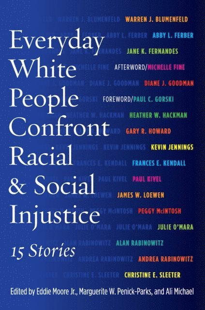 Ali Michael, Marguerite W. Penick-Parks, Eddie Moore - Everyday White People Confront Racial and Social Injustice, E-bok