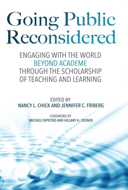 Jennifer C. Friberg, Nancy L. Chick - Going Public Reconsidered, E-bok
