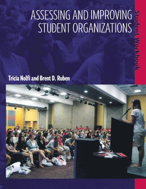Brent D. Ruben, Tricia Nolfi - Assessing and Improving Student Organizations, E-bok