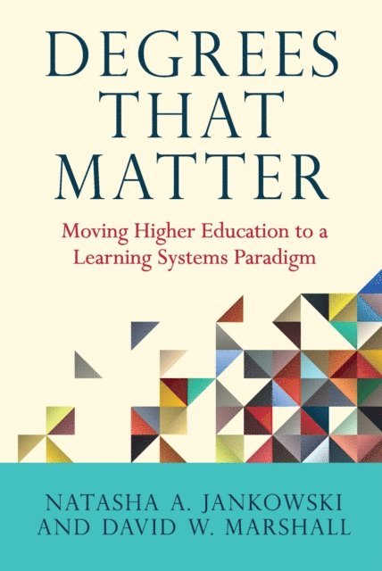 David W. Marshall, Natasha A. Jankowski - Degrees That Matter, E-bok