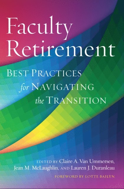 Claire Van Ummersen, Lauren Duranleau, Jean McLaughlin - Faculty Retirement, E-bok. Tillgänglighet: Lägg i varukorg