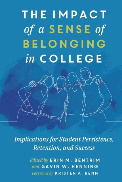 Gavin W. Henning, Erin Bentrim - Impact of a Sense of Belonging in College, E-bok