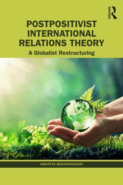 Amartya Mukhopadhyay - Postpositivist International Relations Theory, E-bok
