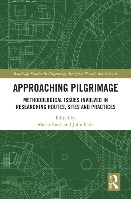 John Eade, Mario KatiA‡ - Approaching Pilgrimage, E-bok
