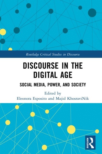 Majid KhosraviNik, Eleonora Esposito - Discourse in the Digital Age, E-bok