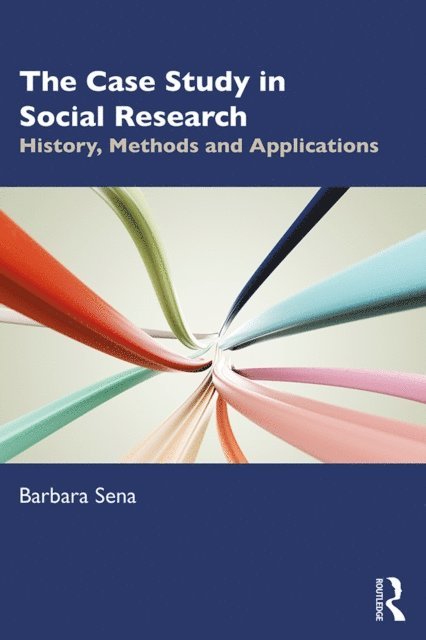 Barbara Sena - Case Study in Social Research, E-bok