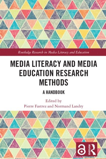 Normand Landry, Pierre Fastrez - Media Literacy and Media Education Research Methods, E-bok