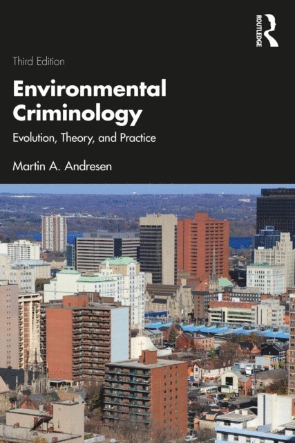 Martin A. Andresen - Environmental Criminology, E-bok