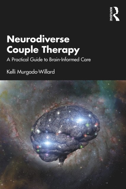 Kelli Murgado-Willard - Neurodiverse Couple Therapy, E-bok. Tillgänglighet: Lägg i varukorg