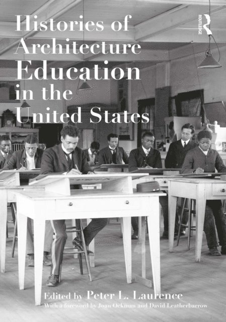 Peter L. Laurence - Histories of Architecture Education in the United States, E-bok