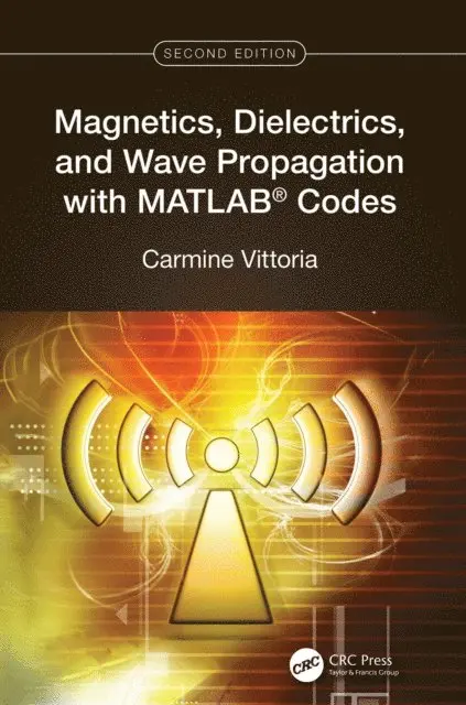 Carmine Vittoria - Magnetics, Dielectrics, and Wave Propagation with MATLAB(R) Codes, E-bok. Tillgänglighet: Lägg i varukorg