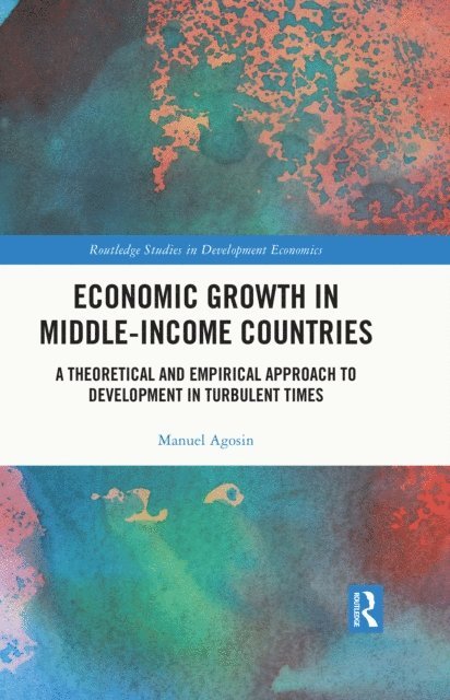 Manuel Agosin - Economic Growth in Middle-Income Countries, E-bok
